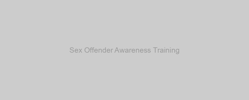 Sex Offender Awareness Training
